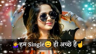 Whatsapp status single girl